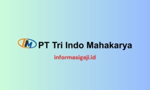 Gaji PT Tri Indo Mahakarya