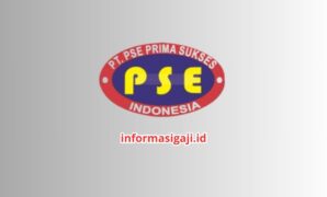 Gaji PT PSE Prima Sukses