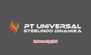 Gaji PT Universal Steelindo Dinamika [year]