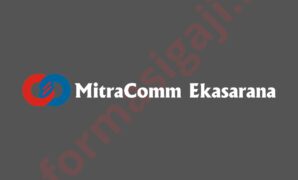 Gaji PT Mitracomm Ekasarana