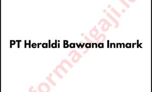 Gaji Karyawan PT Heraldi Bawana Inmark