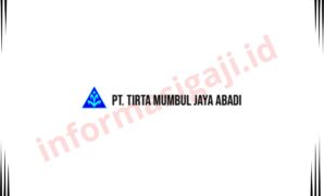 Gaji PT Tirta Mumbul Jaya Abadi